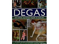Degas (Ciltli): 500 Görsel Eşliğinde Yaşamı ve Eserleri SIFIR