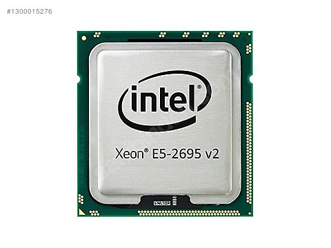 Intel Xeon E5-2695 v2 12 Çekirdek / 24 Thread 30MB Cache on