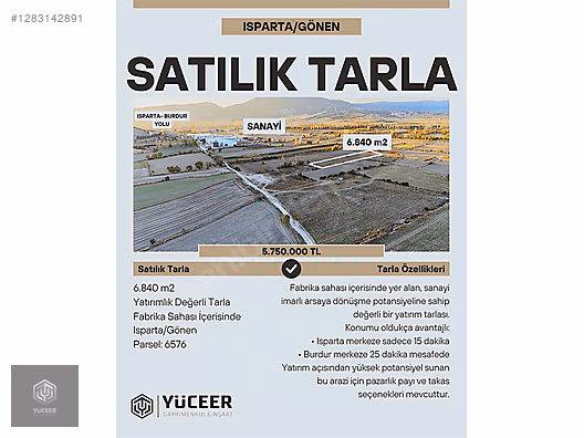 YÜCEER GAYRİMENKUL ISPARTA/GÖNEN'DE SANAYİ BÖLGE SATILIK TARLA #1283142891