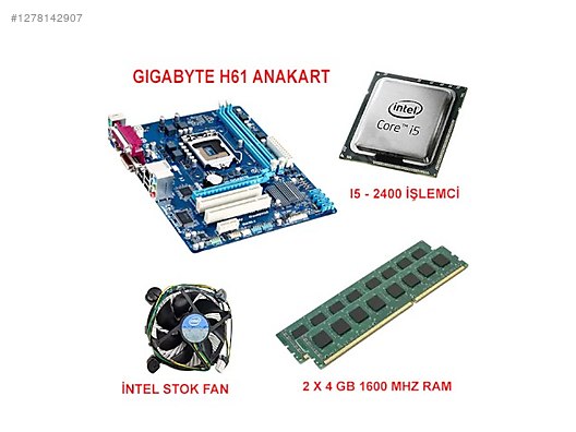 İ5 2400 / Gigabyte H61 / 8 Gb Ram / Stok Fan / Cpu Fan Anakart S - Anakart ve Tüm Masaüstü Bilgisayar Parçaları sahibinden.com'da