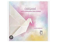 Origami- Gökçen Atamgüç