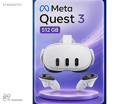 META QUEST 3 512 GB 4K -SIFIR-TÜRKÇE-HEMEN TESLİM-KONSOLPARK