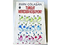 Turgut Nereden Koşuyor- Emin Çölaşan