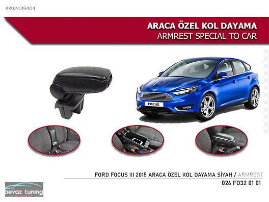 Otomobil Arazi Araci Ic Aksesuar Ford Focus 4 Kol Dayama Kolcak Orjinal Vidasiz 2016 Sahibinden Comda 892439404