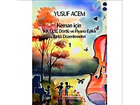 Keman İçin İkili, Üçlü, Dörtlü ve Piyano Eşlikli Türkü Düzenleme