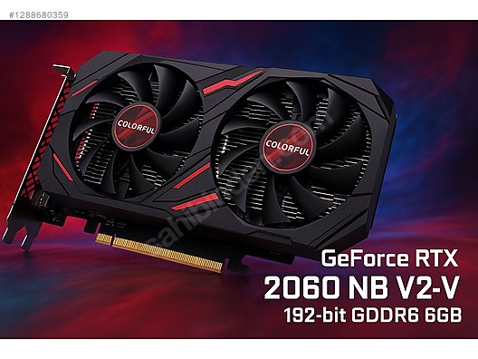 Acil satılık rtx 2060 Colorful Pazarlık yapmaktan cekinmeyin