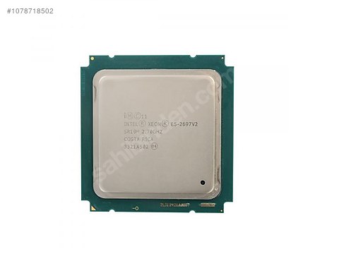 Intel Xeon E5-2697 v2 sahibinden.comda - 1078718502