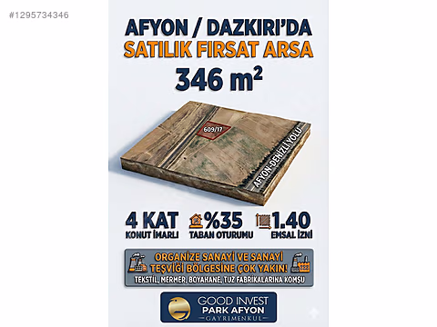 DAZKIRI FIRSAT ARSA 4KAT KONUT İMARLI OSB SANAYİ PARSELLERİ YANI