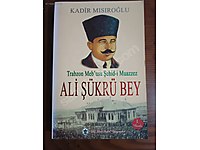 Ali Şükrü Bey - Trabzon Meb'usu Şehid-i Muazzez