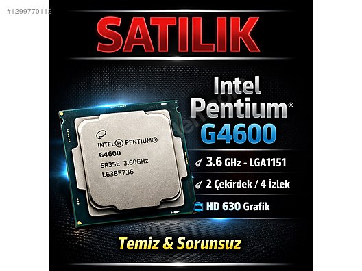 Intel Pentium G4600 3.6GHz 7.Nesil İşlemci Sorunsuz sahibinden