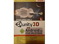 Uygulamalarla Unity3D ve Android ile Oyun Geliştirme