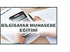 MALİ MÜŞAVİR'DEN BİLGİSAYARLI MUHASEBE EĞİTİMİ